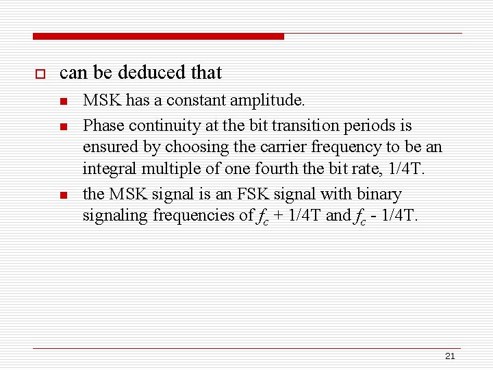 o can be deduced that n n n MSK has a constant amplitude. Phase