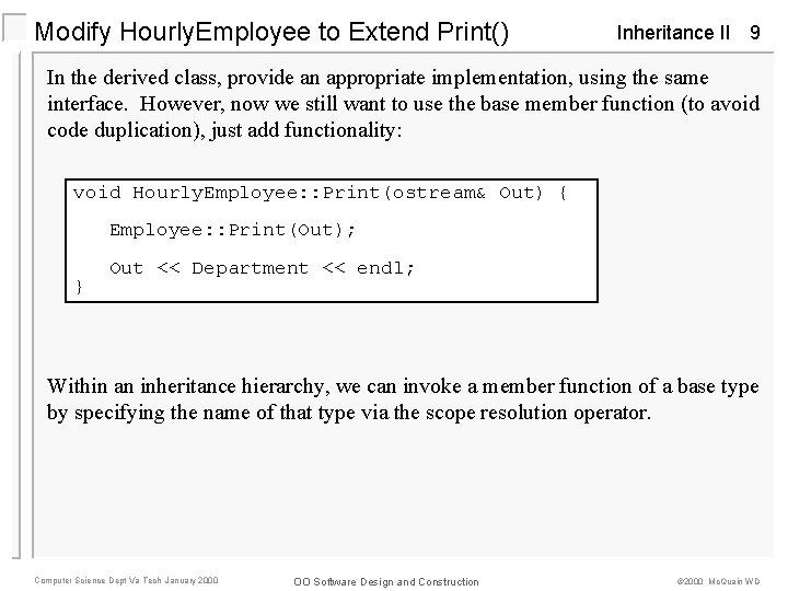 Modify Hourly. Employee to Extend Print() Inheritance II 9 In the derived class, provide