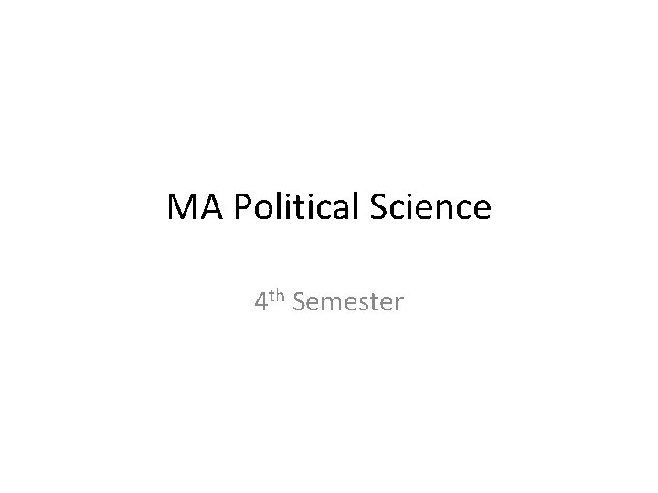 MA Political Science 4 th Semester 