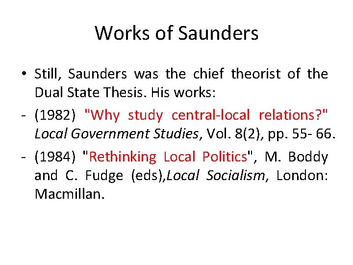 Works of Saunders • Still, Saunders was the chief theorist of the Dual State