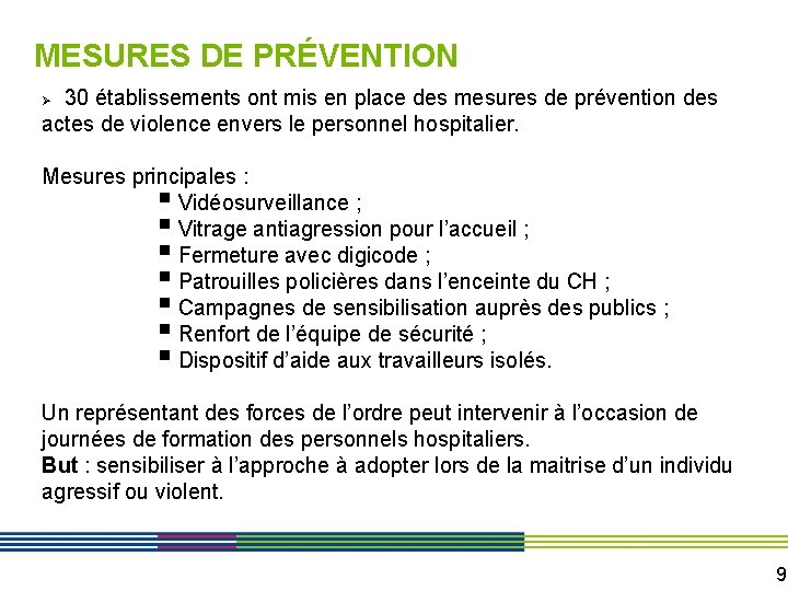 MESURES DE PRÉVENTION 30 établissements ont mis en place des mesures de prévention des