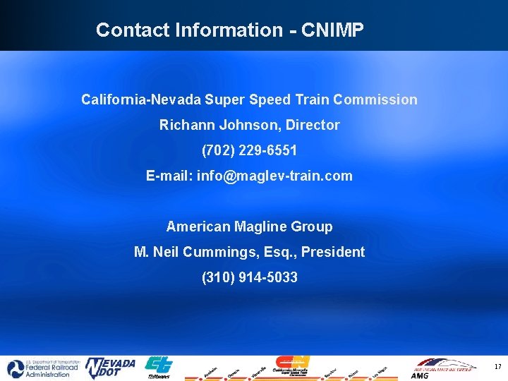 Contact Information - CNIMP California-Nevada Super Speed Train Commission Richann Johnson, Director (702) 229