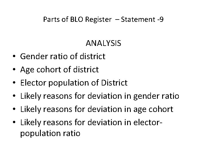 Parts of BLO Register – Statement -9 • • • ANALYSIS Gender ratio of