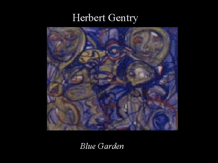 Herbert Gentry Blue Garden 