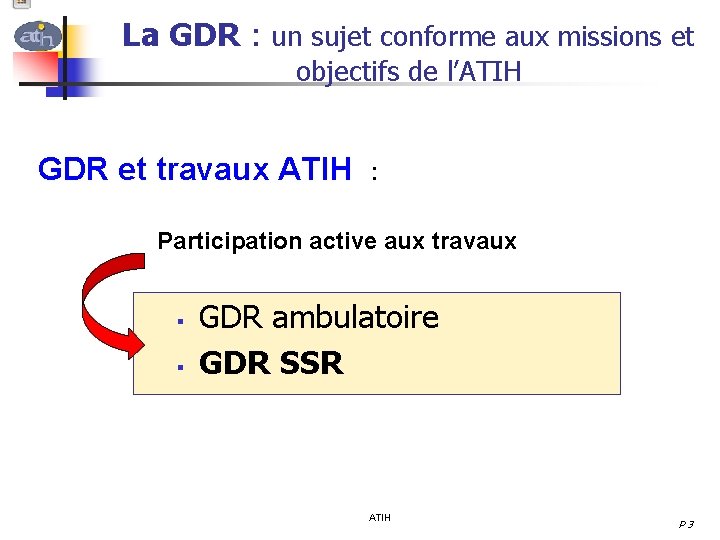 La GDR : un sujet conforme aux missions et objectifs de l’ATIH GDR et