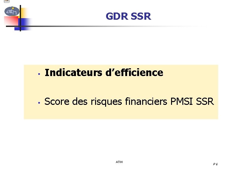 GDR SSR § Indicateurs d’efficience § Score des risques financiers PMSI SSR ATIH P