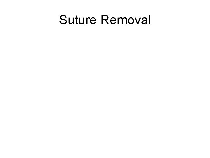 Suture Removal 