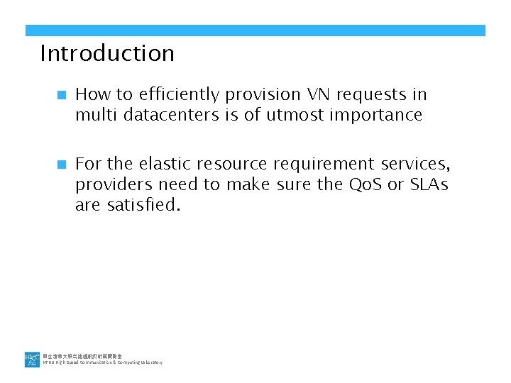 Introduction n How to efficiently provision VN requests in multi datacenters is of utmost