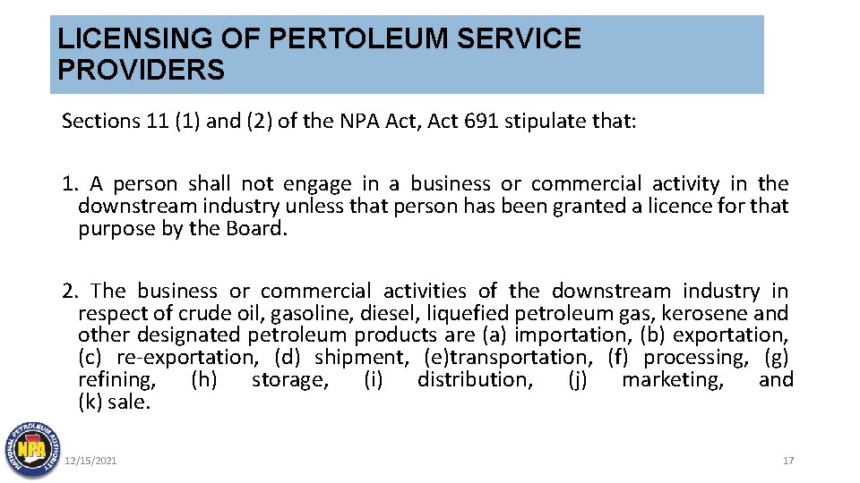 LICENSING OF PERTOLEUM SERVICE PROVIDERS Sections 11 (1) and (2) of the NPA Act,
