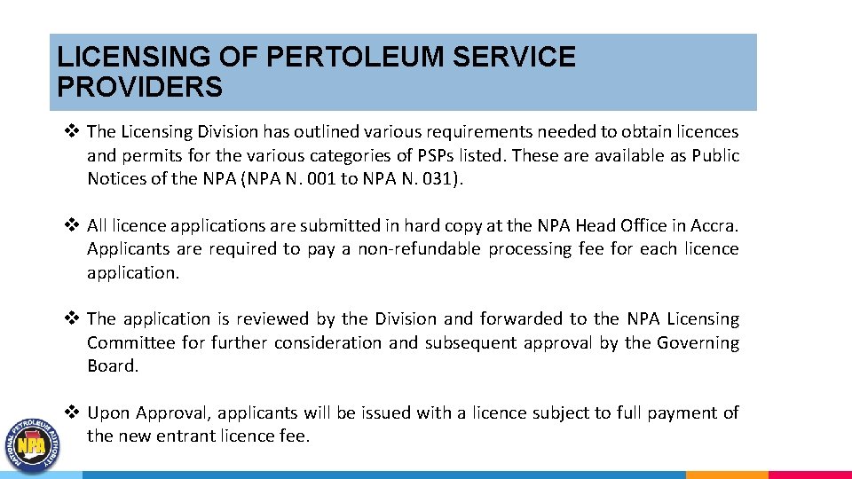 LICENSING OF PERTOLEUM SERVICE PROVIDERS v The Licensing Division has outlined various requirements needed