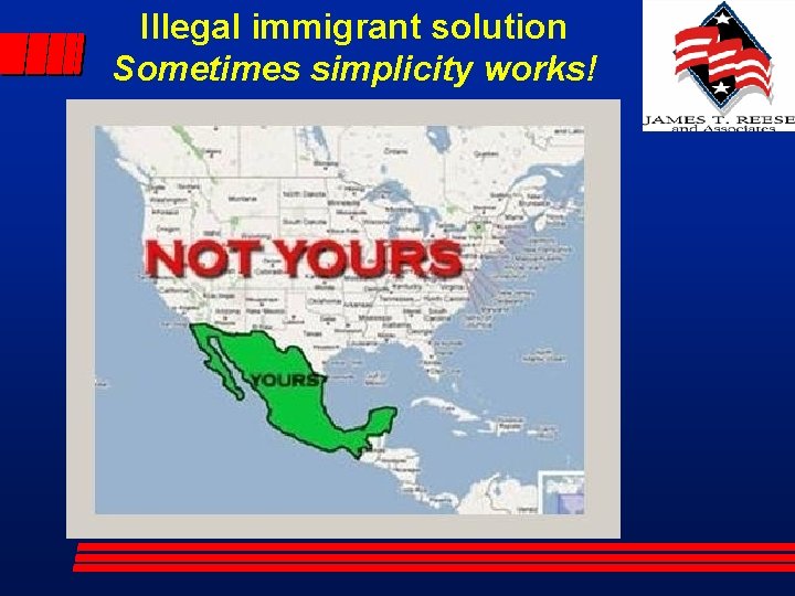 Illegal immigrant solution Sometimes simplicity works! 