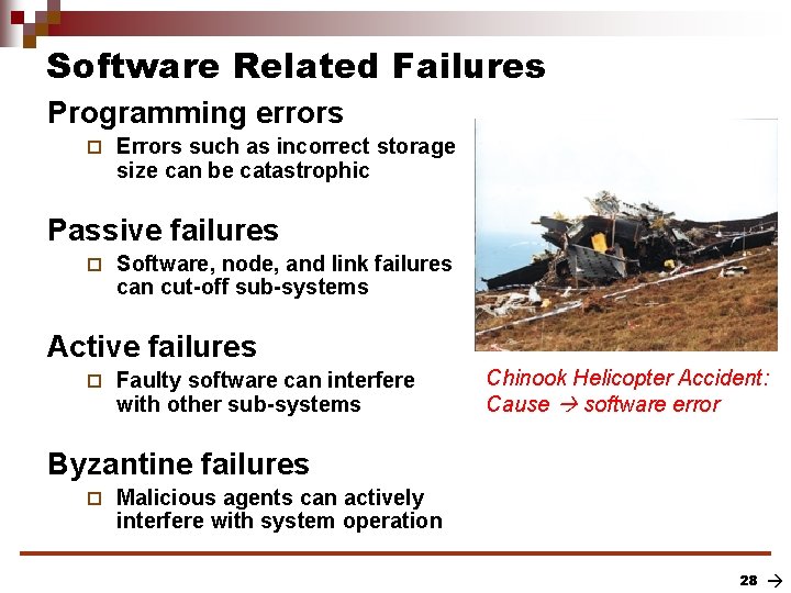 Software Related Failures Programming errors ¨ Errors such as incorrect storage size can be