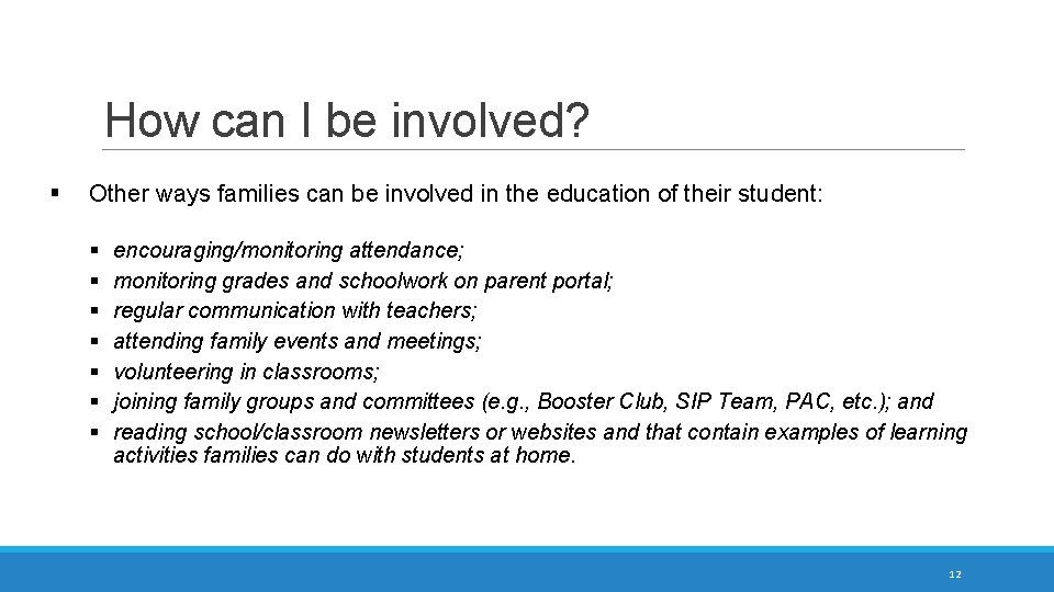 How can I be involved? § Other ways families can be involved in the