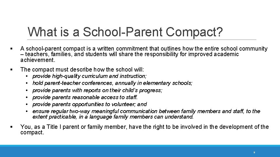 What is a School-Parent Compact? § A school-parent compact is a written commitment that