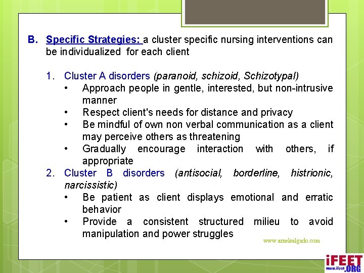 B. Specific Strategies: a cluster specific nursing interventions can be individualized for each client