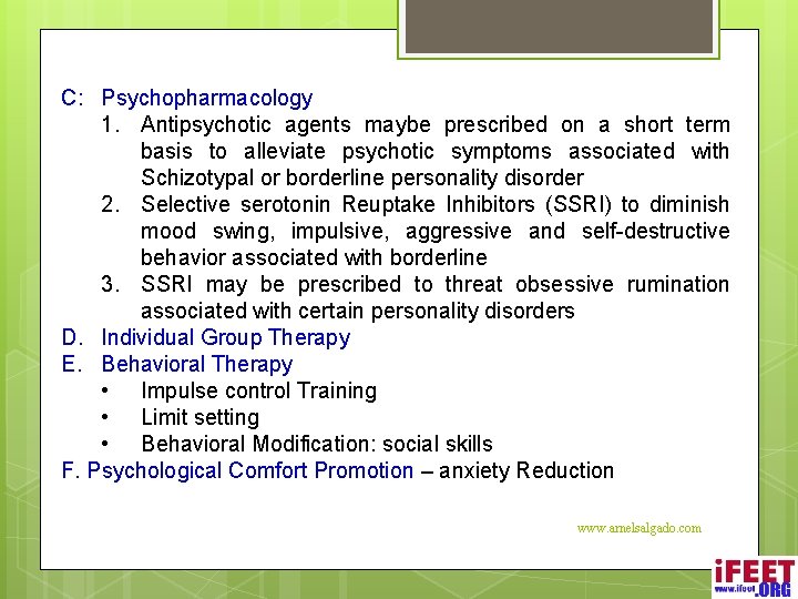 C: Psychopharmacology 1. Antipsychotic agents maybe prescribed on a short term basis to alleviate