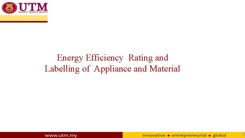 Energy Efficiency Rating and Labelling of Appliance and Material 23 