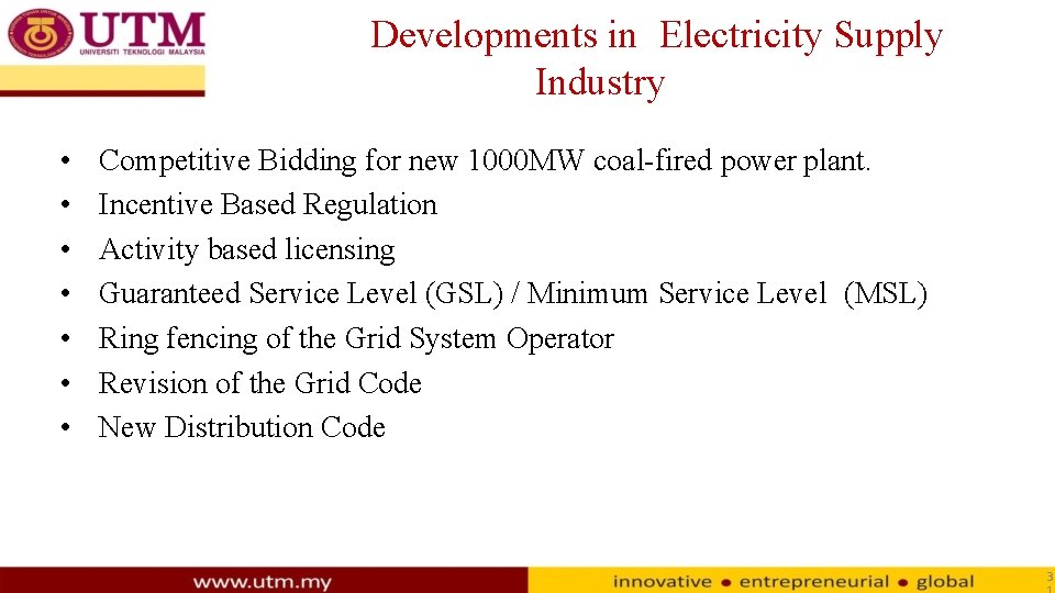 Developments in Electricity Supply Industry • • Competitive Bidding for new 1000 MW coal-fired