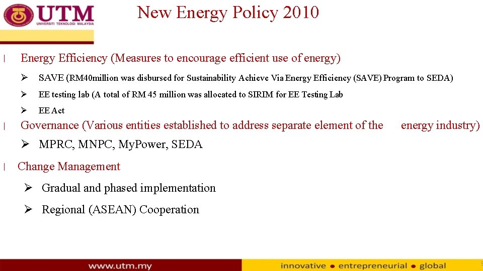 New Energy Policy 2010 Energy Efficiency (Measures to encourage efficient use of energy) SAVE