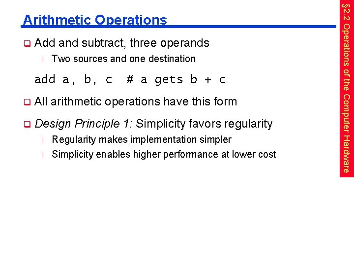 q Add and subtract, three operands l Two sources and one destination add a,