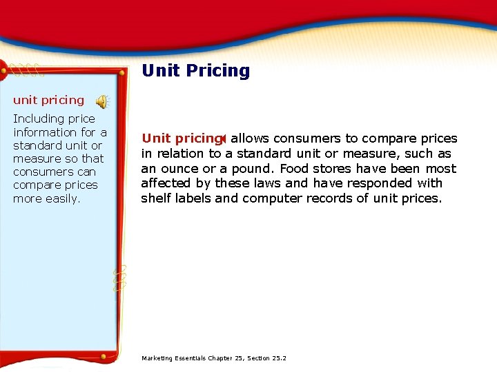 Unit Pricing unit pricing Including price information for a standard unit or measure so