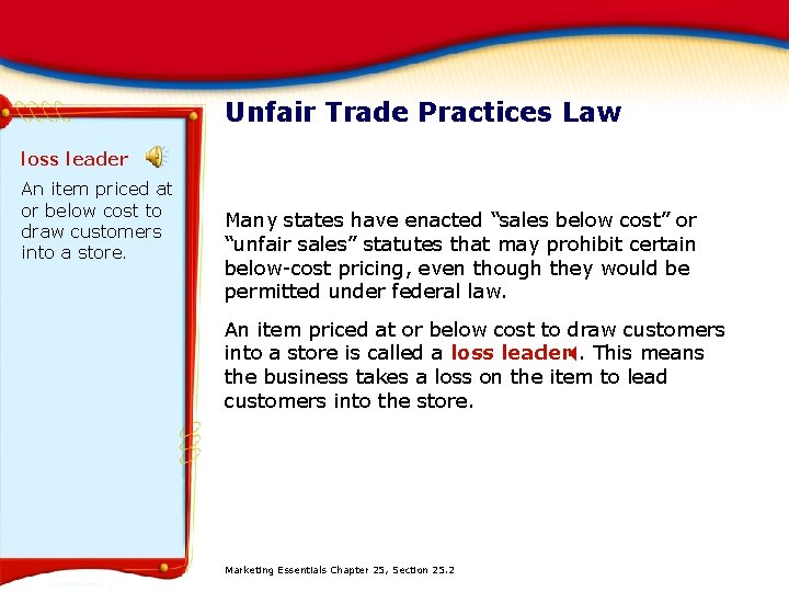 Unfair Trade Practices Law loss leader An item priced at or below cost to