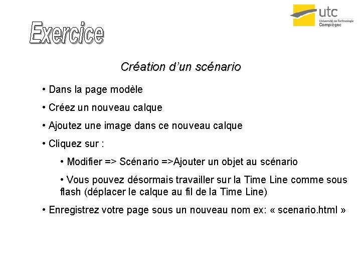 Création d’un scénario • Dans la page modèle • Créez un nouveau calque •