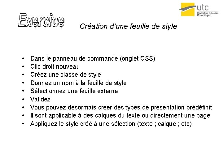 Création d’une feuille de style • • • Dans le panneau de commande (onglet