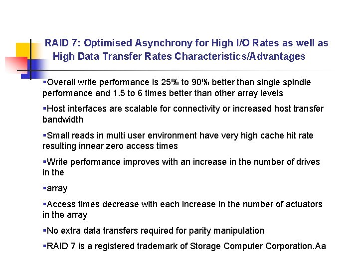 RAID 7: Optimised Asynchrony for High I/O Rates as well as High Data Transfer