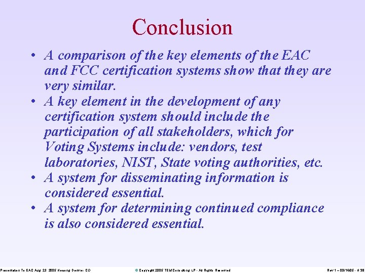 Conclusion • A comparison of the key elements of the EAC and FCC certification