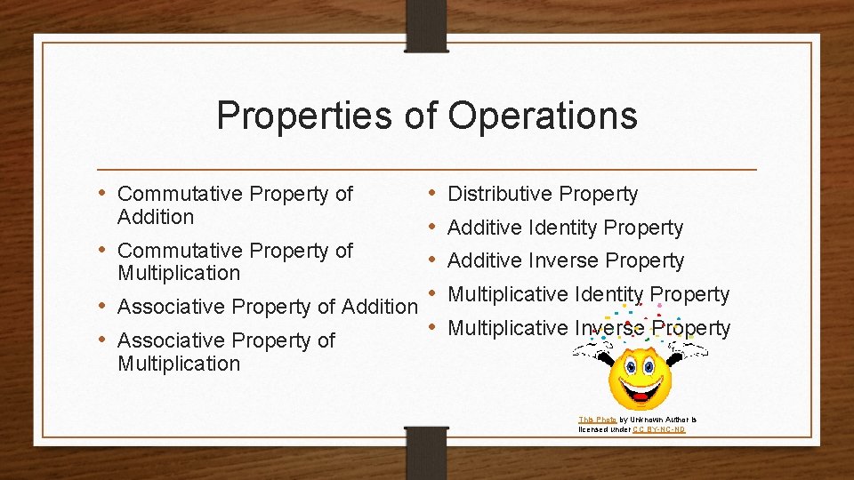 Properties of Operations • Commutative Property of • Addition • • Commutative Property of
