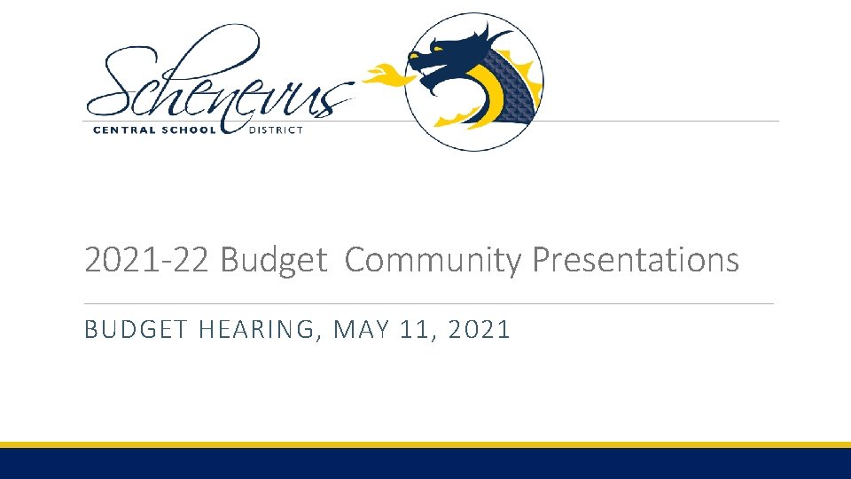 2021 -22 Budget Community Presentations BUDGET HEARING, MAY 11, 2021 