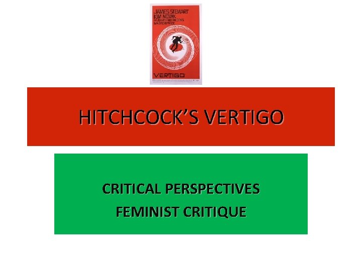 HITCHCOCK’S VERTIGO CRITICAL PERSPECTIVES FEMINIST CRITIQUE 