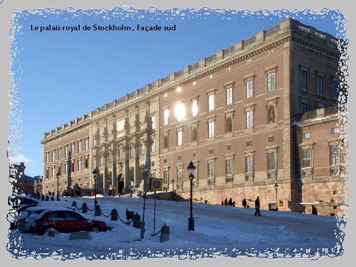 Le palais royal de Stockholm , Façade sud 