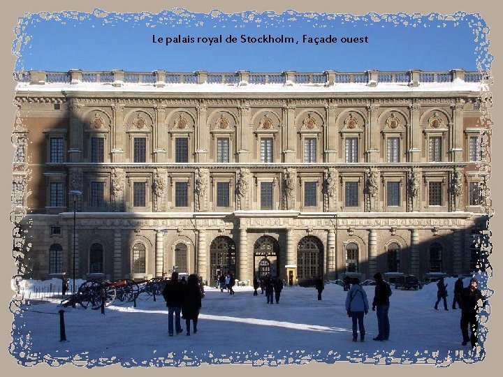 Le palais royal de Stockholm , Façade ouest 