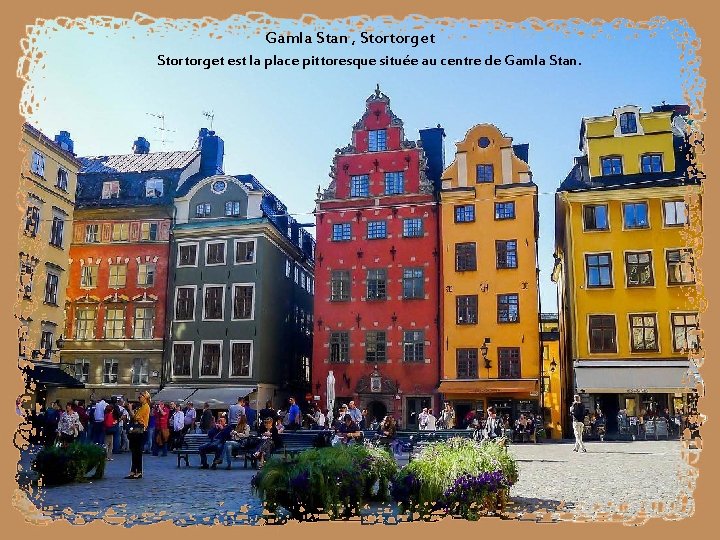 Gamla Stan , Stortorget est la place pittoresque située au centre de Gamla Stan.