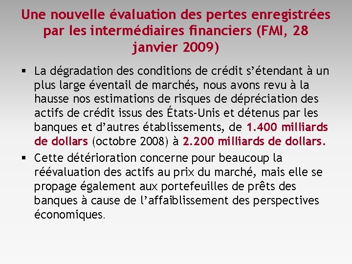 Une nouvelle évaluation des pertes enregistrées par les intermédiaires financiers (FMI, 28 janvier 2009)