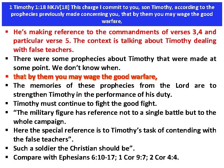 1 Timothy 1: 18 NKJV[18] This charge I commit to you, son Timothy, according