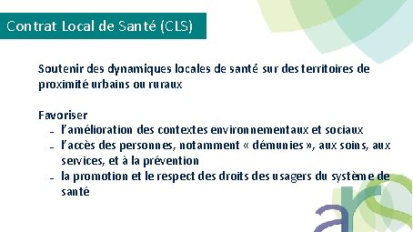 Contrat Local de Santé (CLS) Soutenir des dynamiques locales de santé sur des territoires