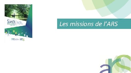 Les missions de l’ARS 