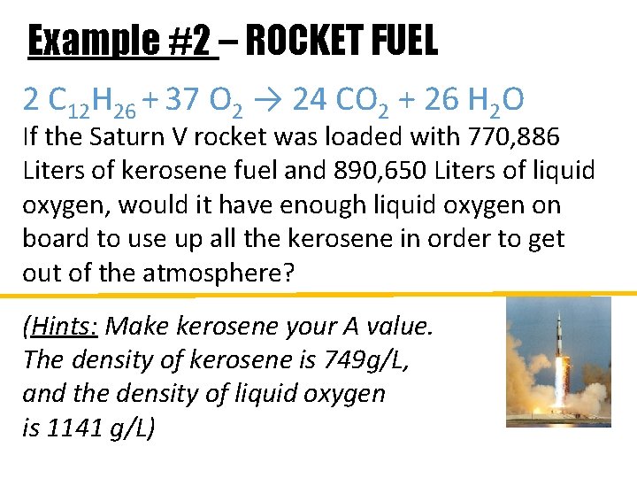 Example #2 – ROCKET FUEL 2 C 12 H 26 + 37 O 2