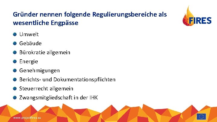 Gründer nennen folgende Regulierungsbereiche als wesentliche Engpässe Umwelt Gebäude Bürokratie allgemein Energie Genehmigungen Berichts-