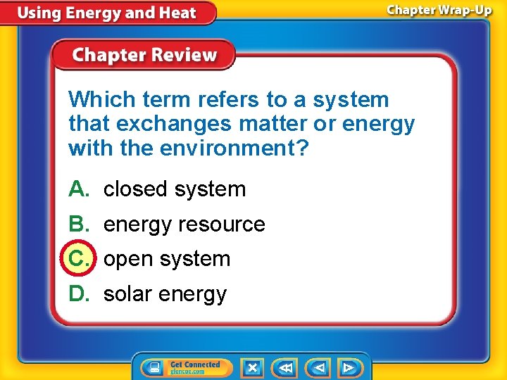 Which term refers to a system that exchanges matter or energy with the environment?