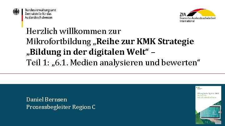 Herzlich willkommen zur Mikrofortbildung „Reihe zur KMK Strategie „Bildung in der digitalen Welt“ –