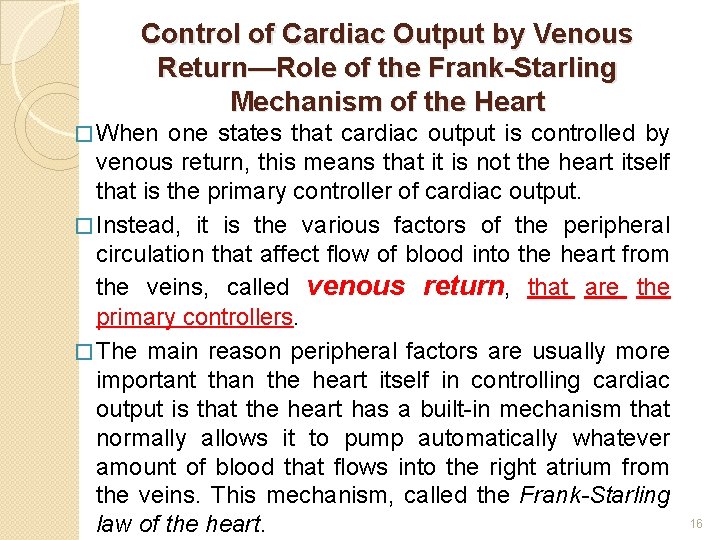 Control of Cardiac Output by Venous Return—Role of the Frank-Starling Mechanism of the Heart