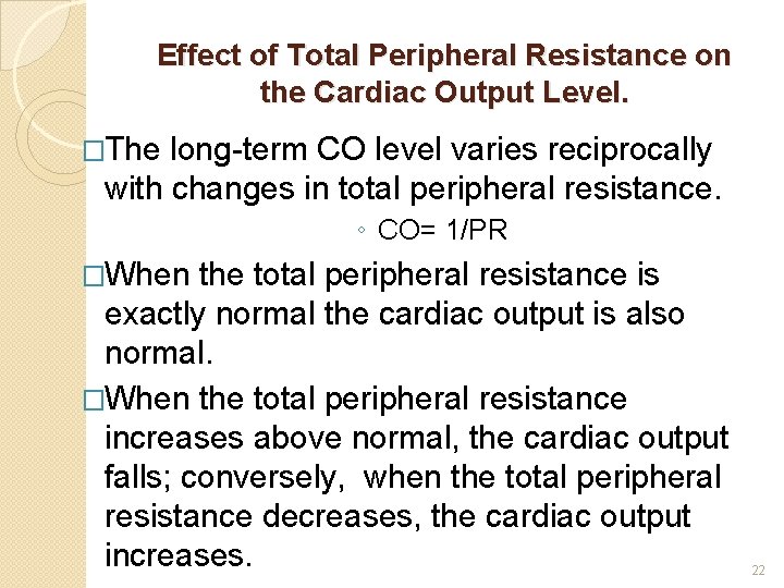 Effect of Total Peripheral Resistance on the Cardiac Output Level. �The long-term CO level