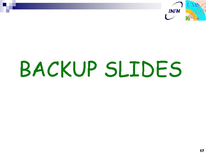BACKUP SLIDES 17 