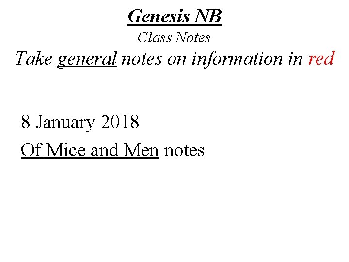 Genesis NB Class Notes Take general notes on