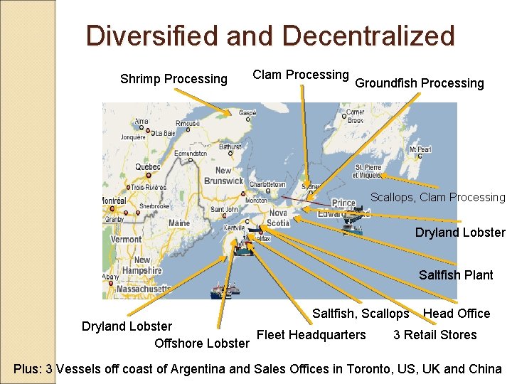 Diversified and Decentralized Shrimp Processing Clam Processing Groundfish Processing Scallops, Clam Processing Dryland Lobster