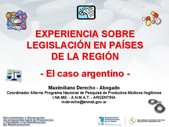 EXPERIENCIA SOBRE LEGISLACIÓN EN PAÍSES DE LA REGIÓN - El caso argentino Maximiliano Derecho